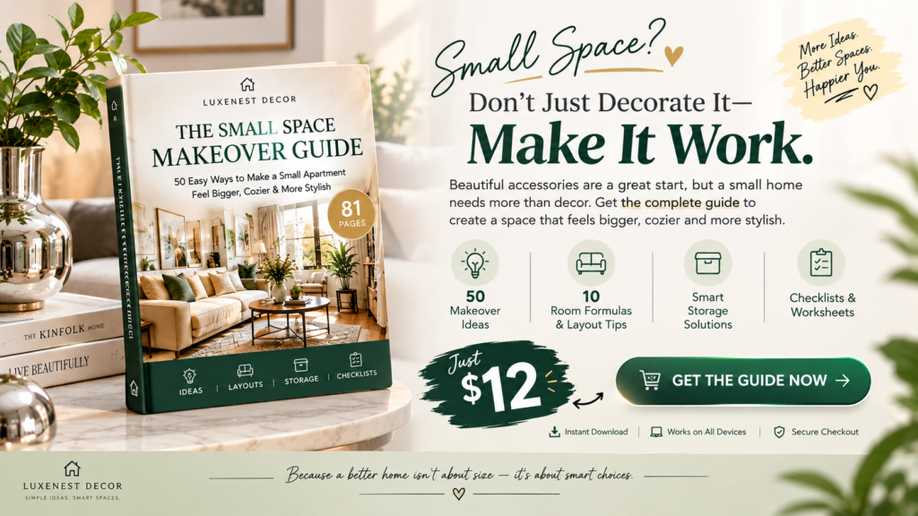 The Small Space Makeover Guide – 81-page home decor ebook with 50 small-space makeover ideas, room layout tips, storage solutions and checklists for $12